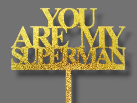 Glittery acrylic topper (gold)  You are my superman  Cheap