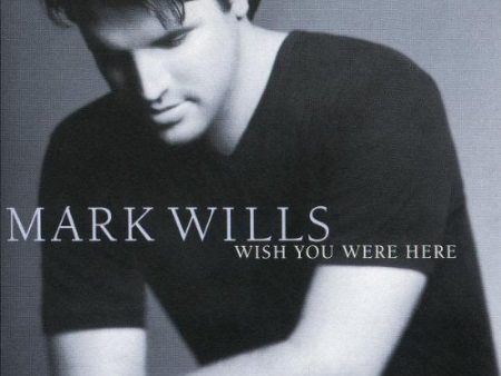 WILLS, MARK - WISH YOU WERE HERE Online